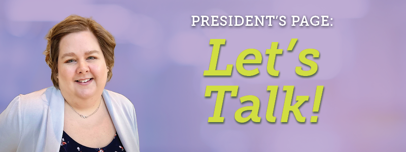 President's Page: Let's Talk
